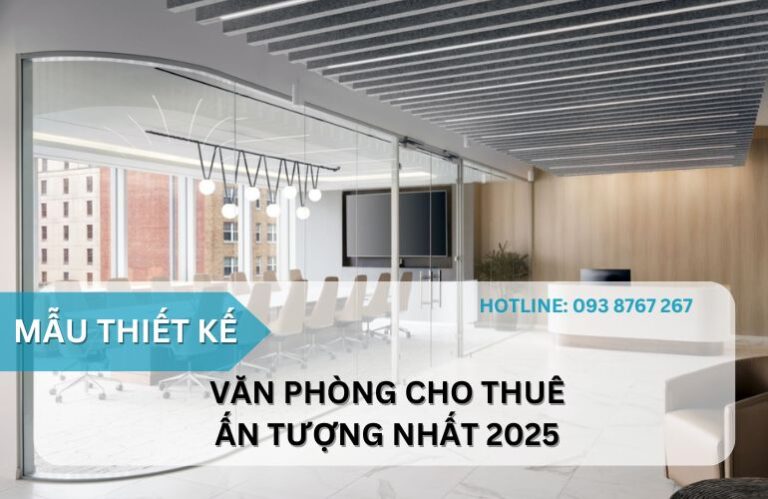 30+ Mẫu Thiết kế Văn Phòng Cho Thuê Ấn Tượng, Đẹp Nhất 2025