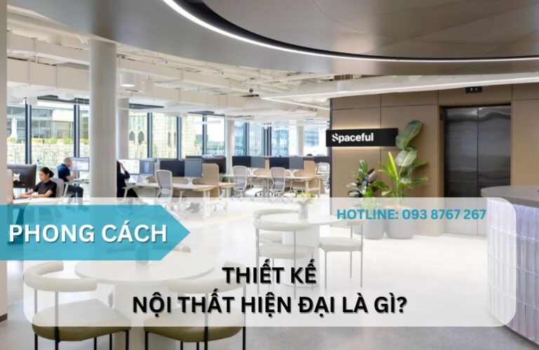 Phong cách nội thất hiện đại là gì? 6 đặc điểm của phong cách hiện đại