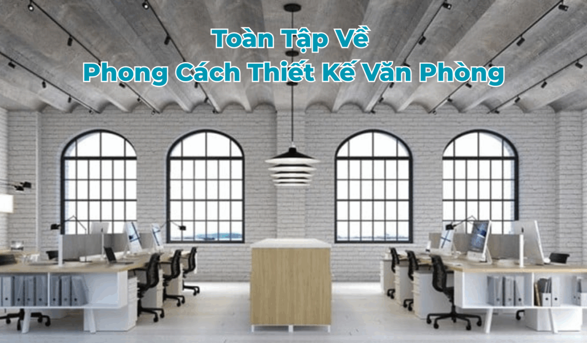 phong cách thiết kế văn phòng